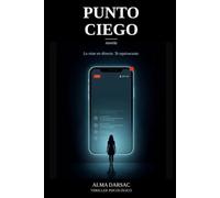 Punto Ciego: Un thriller psicológico sobre mentir ante dos millones de personas