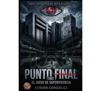 PUNTO FINAL: El Juego de Supervivencia