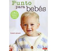 Punto Para Bebés. 20 Proyectos Fáciles Y Rápidos (EL LIBRO DE)