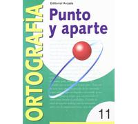 Punto Y Aparte. Ortografía 11: Serie verde 11
