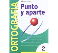 Punto Y Aparte. Ortografía 2: Serie amarilla 2 (PUNTO Y APARTE (ORTOGRAFIA))