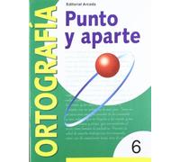 Punto Y Aparte. Ortografía 6: Serie amarilla 6 (PUNTO Y APARTE (ORTOGRAFIA))