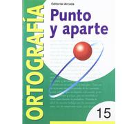 Punto Y Aparte. Ortografía - Cuaderno 15: Serie roja 15 (PUNTO Y APARTE (ORTOGRAFIA))