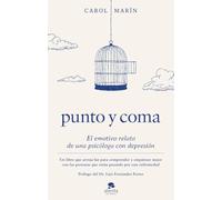 Punto y coma: El emotivo relato de una psicóloga con depresión (Alienta)