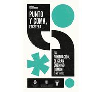 Punto y coma, etcétera: La puntuación, el gran enemigo común (o no tanto) (Hablantes)