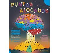 Puntos Alocados - Nivel Experto: Unir los Puntos para Desarrollar Lógica, Precisión y Organización Visual: Desafíos Avanzados y Actividades Cognitivas para Usuarios con Experiencia