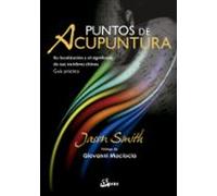 Puntos de acupuntura. Su localización y el significado de sus nombres chinos. Guía práctica