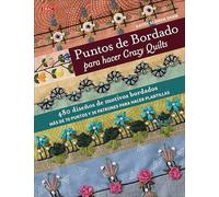 Puntos de bordado para hacer Crazy Quilts: 480 diseños de motivos bordados. Más de 70 puntos y 36 patrones para hacer plantillas (TENDENCIAS JUVENILES)