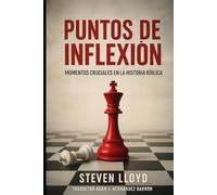 Puntos de Inflexión: Momentos Cruciales en la Historia Bíblica