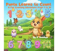 Puntu Learns to Count: A Fun Counting Adventure from 1 to 10 | By K. Baidhya (The Puntu Adventures)