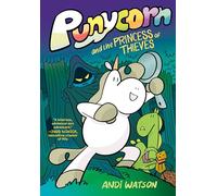 PUNYCORN AND THE PRINCESS OF THIEVES HC: A Graphic Novel
