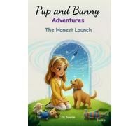 Pup and Bunny Adventures, Book 6 - The Honest Launch: Magical Rhyming Journeys with Dog: Social-Emotional Learning for Early Readers