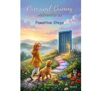 Pup and Bunny Adventures, Book 8 - Pawsitive Steps: Magical Rhyming Journeys with Dog: Social-Emotional Learning for Early Readers