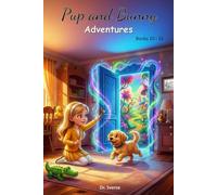 Pup and Bunny Adventures, Books 10-12: Magical Journeys with Dog, Teaching Social Life Lessons