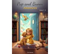Pup and Bunny Adventures, Books 7-9: Rhyming with Pictures for Early Readers, Magical Journeys with Dog, Teaching Social Life Lessons