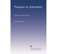 Pupazzi et statuettes: Études sur le XVIIe siècle.
