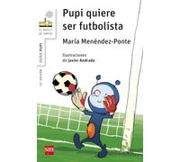 Pupi quiere ser futbolista (El Barco de Vapor Blanca)