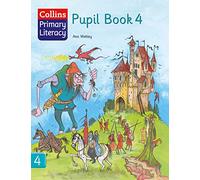 Pupil Book 4: Top texts and differentiated activities for the renewed Literacy Framework (Collins Primary Literacy)