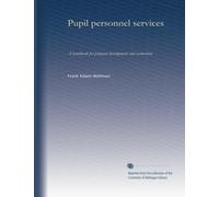 Pupil personnel services: A handbook for program development and evaluation