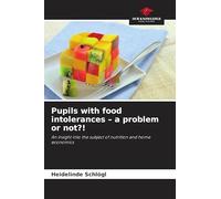 Pupils with food intolerances - a problem or not?!: An insight into the subject of nutrition and home economics