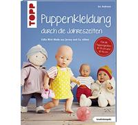 Puppenkleidung durch die Jahreszeiten (kreativ.kompakt.): Mini-Mode aus Jersey und Co. nähen. Für Puppen der Größen 30 - 35 cm und 40 - 46 cm.