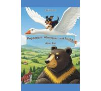 Pupperito's Abenteuer mit Tischà dem Bär