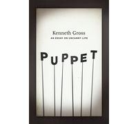 Puppet: An Essay on Uncanny Life (Emersion: Emergent Village resources for communities of faith)