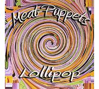 Meat Puppets – Lollipop – Vinilo – Importación USA (The Orchard)