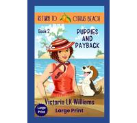 Puppies and Payback-Large Print: A Cozy Dog Mystery (Large Print Cozy Mysteries by Victoria LK Williams)
