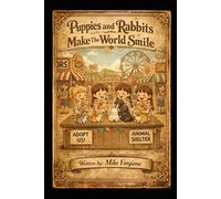 Puppies and Rabbits Make The World Smile