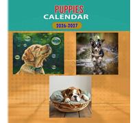 Puppies Calendar 2026-2027: 18 Month Planner To Keep You On Track from Sep 2026 to Dec 2027,Square 8.5 x 8.5 Inches Gift For Organizing & Planning