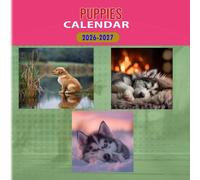 Puppies Calendar 2026-2027: 18 Month Planner To Keep You On Track from Sep 2026 to Dec 2027,Square 8.5 x 8.5 Inches Gift For Organizing & Planning
