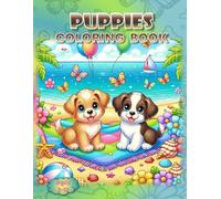 Puppies Coloring Book: - Paws-itively Adorable Fun for All Ages! (Coloring Books - Cute Animals)