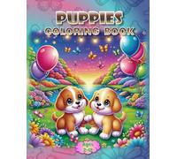 Puppies Coloring Book: - Paws, Prints, and Playful Pages! (Coloring Books - Cute Animals)