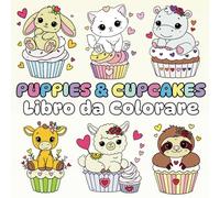 Puppies & Cupcakes | Libro da Colorare | 40 Illustrazioni Cute & Easy per Bambini e Adulti (Kawaii World)