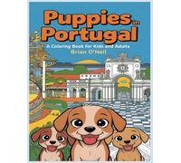 Puppies in Portugal: A Coloring Book for Kids and Adults