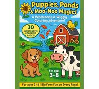 Puppies, Ponds & Moo-Moo Magic!: A Funny Farm Coloring Book for Kids