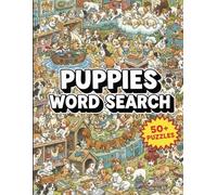 Puppies Word Search: 50+ Large Print Puzzles for Adults and Seniors | Celebrate Cute Dogs, Various Breeds, and Man's Best Friend | The Ultimate Puppy Activity Book