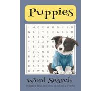 Puppies Word Search Puzzle Book: Word Searches with Easy to Read Print about Puppies, Puppy toys, Puppy Treats and More | 6x9 inches, 110 pages | 50+ ... Gift for Vacation, Holidays and Free Times.