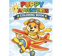 Puppy Adventure Coloring Book: 50 Fun Puppy Adventures to Color with Silly Rhymes | Cute Dog Coloring Book for Kids Ages 4-8
