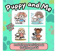 Puppy and Me: A Cute Coloring and Activity Book of Dogs, Love, and Friendship for Girls Ages 4-8