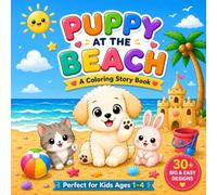 Puppy At The Beach: A Coloring Story Book for Toddlers Ages 1-4