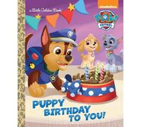Puppy Birthday to You! (Little Golden Books: Paw Patrol)