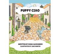 PUPPY CIAO: BERRY BOO SAYS HELLO AROUND THE WORLD (BERRY BOO'S ADVENTURES)
