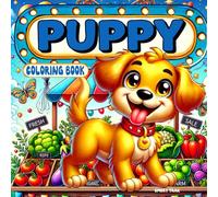 Puppy Coloring Book: Cute Puppy Coloring Pages with Bold Lines and Simple Designs for Relaxing, Creative Fun for Kids and Adults