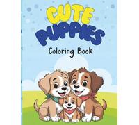 Puppy Coloring Book for Kids: 50 Adorable Dog Coloring Pages - Children's Activity Book - Fun Gift for Dog Lovers Ages 4-8