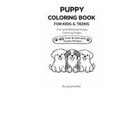 Puppy Coloring Book for Kids & Teens: Fun and Relaxing Puppy Coloring Pages