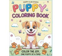 Puppy Coloring Book: Fun and Easy Coloring Pages for Kids Ages 3-7