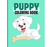 PUPPY COLOURING BOOK: Adorable Puppy Designs for Kids and Dog Lovers to Relax and Have Fun