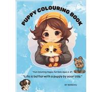 PUPPY COLOURING BOOK: “Fun Coloring Pages for Kids Ages 4-8”.